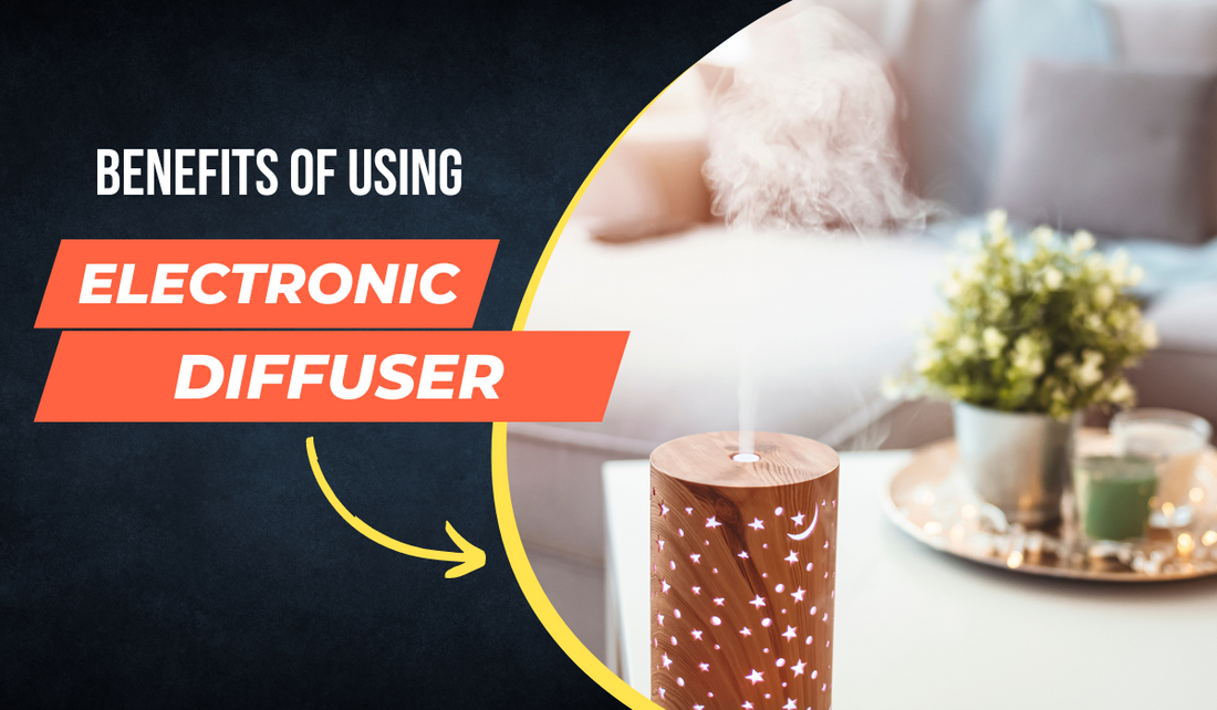 The Benefits of Using Electronic Diffusers for Aromatherapy