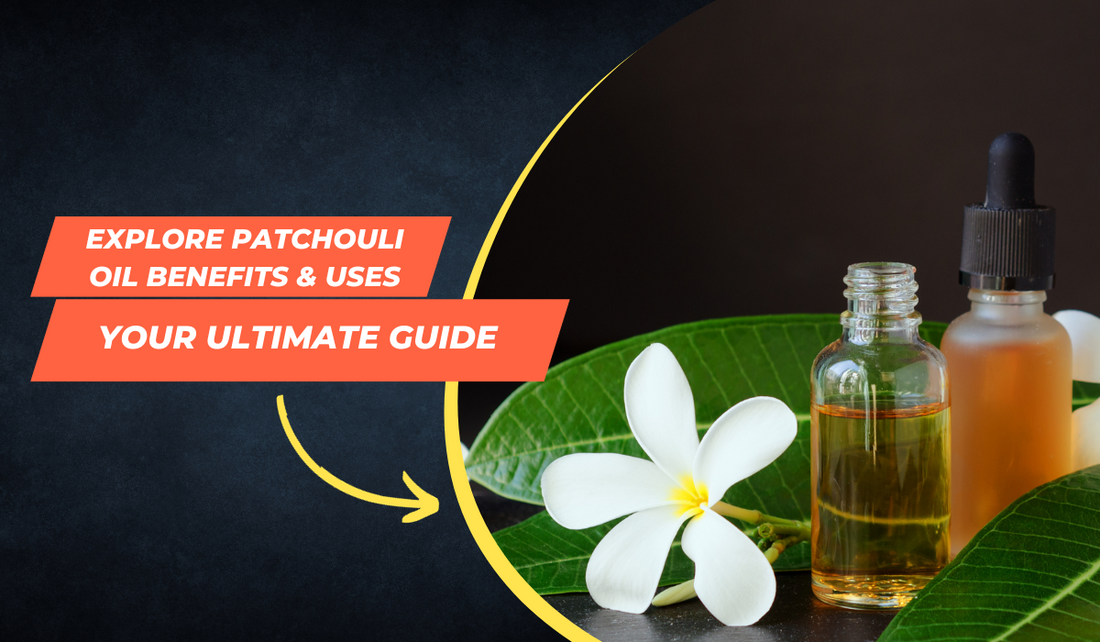 Unveiling the Mystique of Patchouli Essential Oil: Benefits and Usage Guide