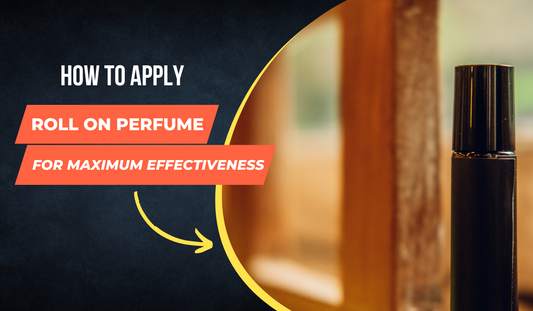 How to Apply Roll-On Perfume for Maximum Effectiveness