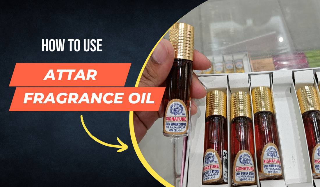 How to Use Attar Fragrance Oil to Elevate Your Scent Game
